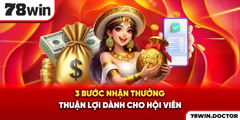 3 bước nhận thưởng thuận lợi dành cho hội viên