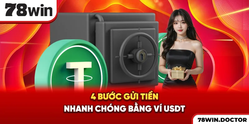 4 bước gửi tiền nhanh chóng bằng ví USDT