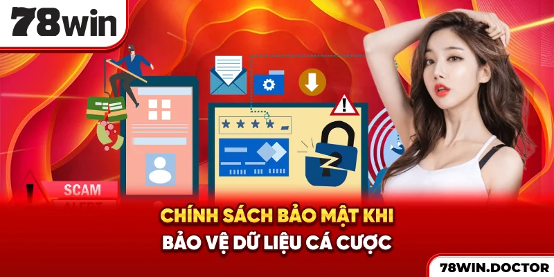 Chính sách bảo mật khi bảo vệ dữ liệu cá cược
