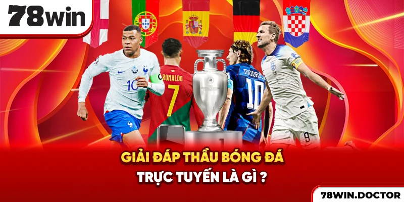 Giải đáp thầu bóng đá trực tuyến là gì?