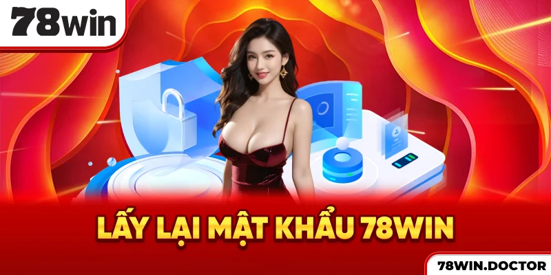 Lấy lại mật khẩu 78win