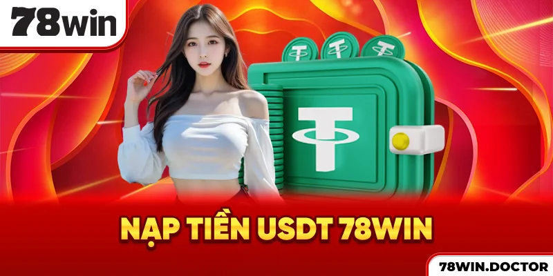 Nạp tiền USDT 78win